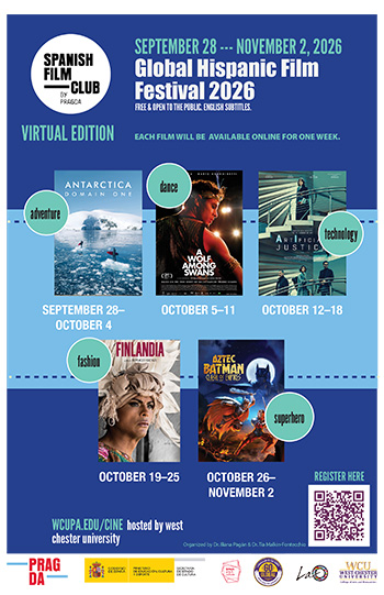 SPANISH FILM CLUB PRASCA VIRTUAL EDITION SEPTEMBER 28 --- NOVEMBER 2, 2026 Global Hispanic Film Festival 2026 FREE & OPEN TO THE PUBLIC. ENGLISH SUBTITLES. EACH FILM WILL BE AVAILABLE ONLINE FOR ONE WEEK. ANTARCTICA dance DOMAIN ONE - adventure SEPTEMBER 28- OCTOBER 4 - dance OCTOBER 5-11 technology - OCTOBER 12-18 - fashion - OCTOBER 19-25 superhero - OCTOBER 26- NOVEMBER 2