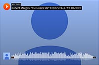 Click to Play 'Robert Maggio: "He Needs Me" From SHALL WE DANCE?