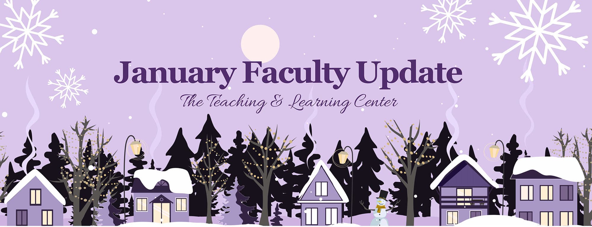 Januaryr Faculty Update - The Teaching & Learning Center snow falling on trees