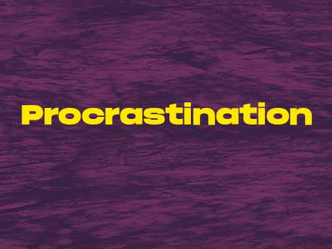 Procrastination
